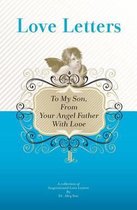 To My Son, From Your Angel Father With Love