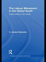 Routledge Contemporary South Asia Series - The Labour Movement in the Global South