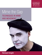 Crowood Theatre Companions 0 - Mime the Gap