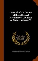 Journal of the Senate of the ... General Assembly of the State of Ohio ..., Volume 71