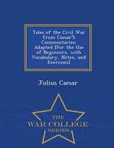 Tales of the Civil War from Caesar's Commentaries