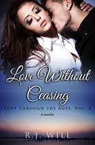 Love Through the Ages 2 - Love Without Ceasing