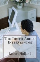 The Truth about Interviewing
