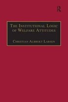 The Institutional Logic of Welfare Attitudes