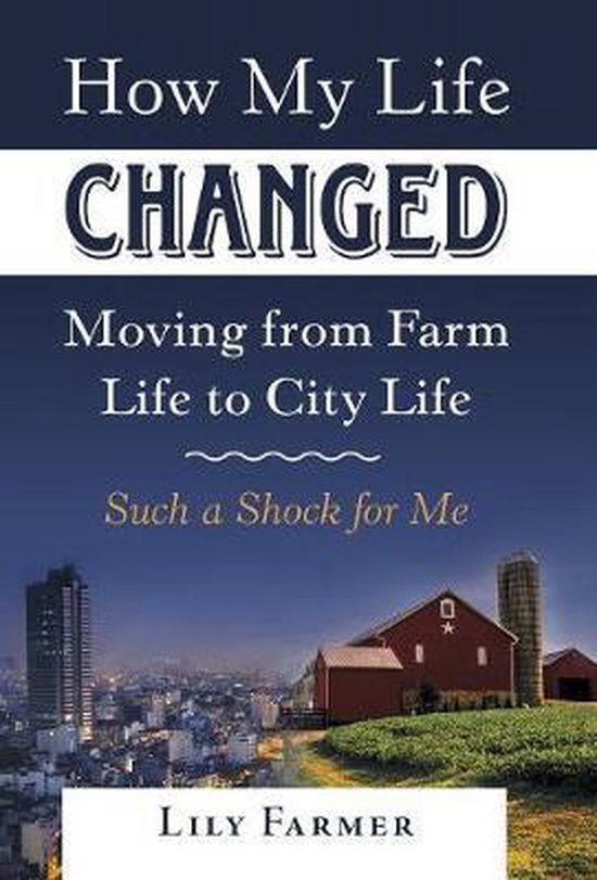 How My Life Changed Moving from Farm Life to City Life - cover
