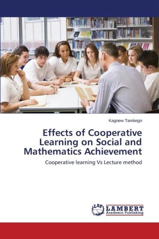 Effects of Cooperative Learning on Social and Mathematics Achievement ...