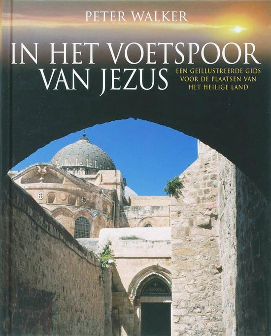 Cover van het boek 'In het voetspoor van Jezus' van Peter Walker