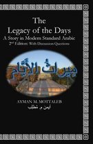 The Legacy of the Days: in Modern Standard Arabic (MSA)