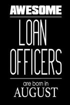 Awesome Loan Officers Are Born in August