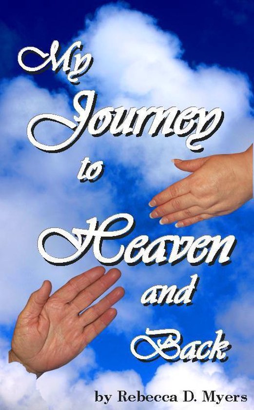 My Journey To Heaven And Back - cover