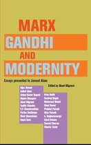 Marx, Gandhi and Modernity
