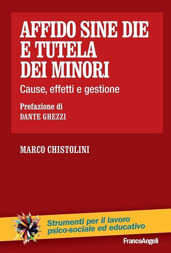 Affido sine die e tutela dei minori. Cause, effetti e gestio ... - cover