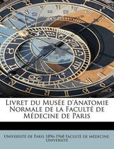 Livret Du Mus E D'Anatomie Normale de La Facult de M Decine de Paris