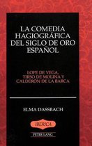 La Comedia Hagiografica del Siglo de Oro Espanol