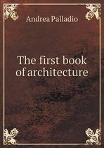 The first book of architecture