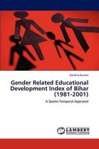 Gender Related Educational Development Index of Bihar (1981-2001)