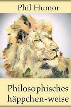 Philosophisches happchen-weise