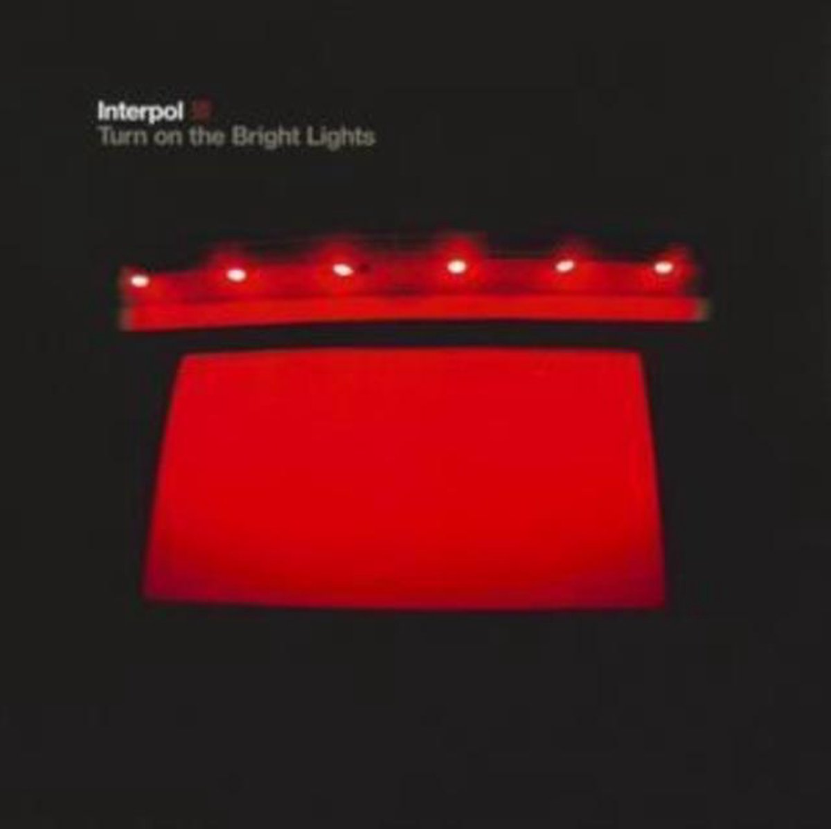 Turn On The Bright Lights, Interpol CD (album) Muziek