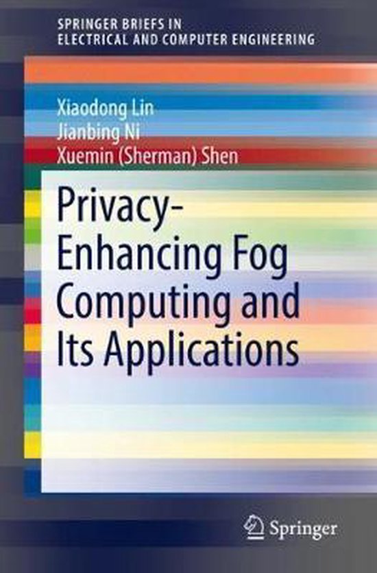 Privacy Enhancing Fog Computing and Its Applications - cover