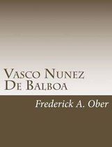 Vasco Nunez De Balboa