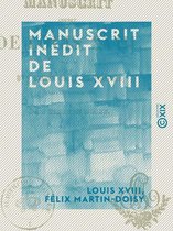 Manuscrit inédit de Louis XVIII