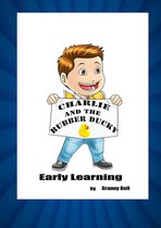 Charlies Adventures 1 - Charlie and the Rubber Ducky Early Learning