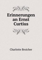 Erinnerungen an Ernst Curtius