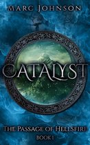 The Passage of Hellsfire 1 - Catalyst (The Passage of Hellsfire, Book 1)