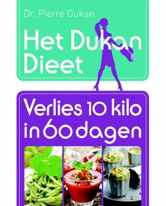 Cover van het boek 'Het Dukan Dieet - Verlies 10 kilo in 60 dagen' van Pierre Dukan