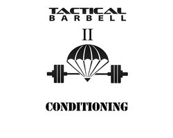 Tactical Barbell II: Conditioning