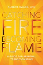 Catching Fire, Becoming Flame