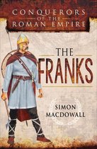 Conquerors of the Roman Empire - The Franks