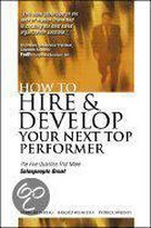 How to Hire and Develop Your Next Top Performer