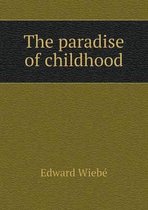 The paradise of childhood