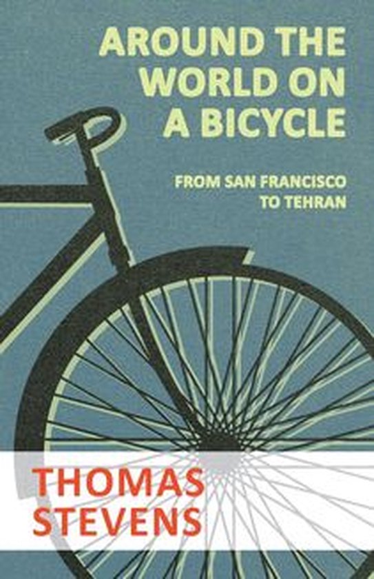 Around the World on a Bicycle - From San Francisco to Tehran - cover
