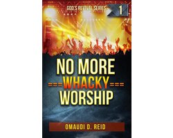 God's Revival Series 1 - No More Whacky Worship
