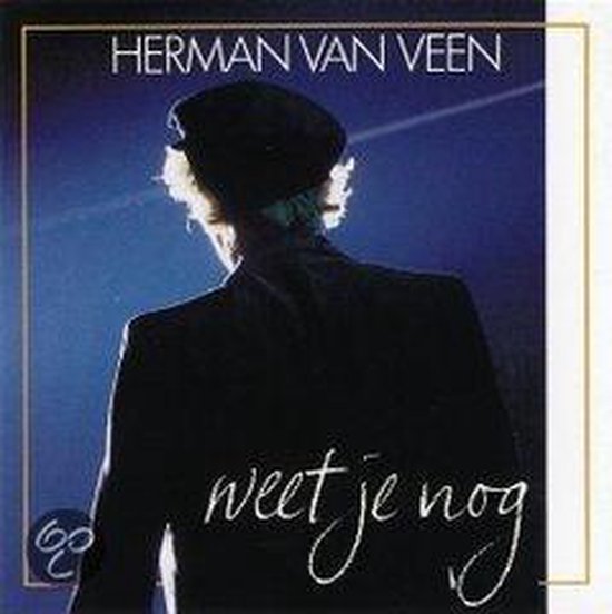 HERMAN VAN VEEN - weet je nog
