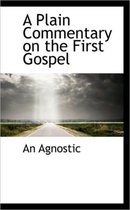 A Plain Commentary on the First Gospel