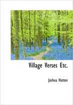 Village Verses Etc.