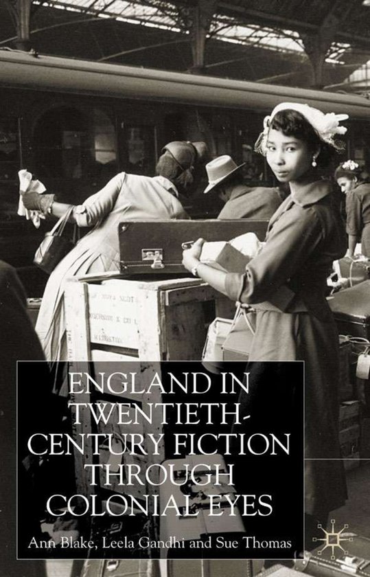 England Through Colonial Eyes in Twentieth Century Fiction