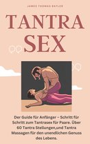 TANTRA SEX The Beginner's Guide - Step-by-Step to Tantric Sex for Couples.