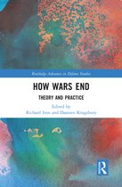 Routledge Advances in Defence Studies- How Wars End