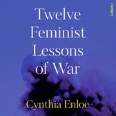 Twelve Feminist Lessons of War
