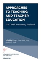 Advances in Research on Teaching 43 - Approaches to Teaching and Teacher Education