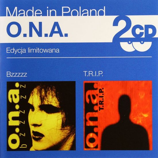 O.N.A.: Bzzzzz / T.R.I.P. [2CD]