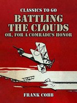 Classics To Go - Battling the Clouds, or for a Comrade's Honor
