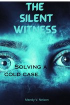 THE SILENT WITNESS