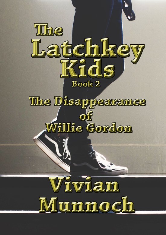 Latchkey Kids 2 The Latchkey Kids The Disappearance of Willie Gordon