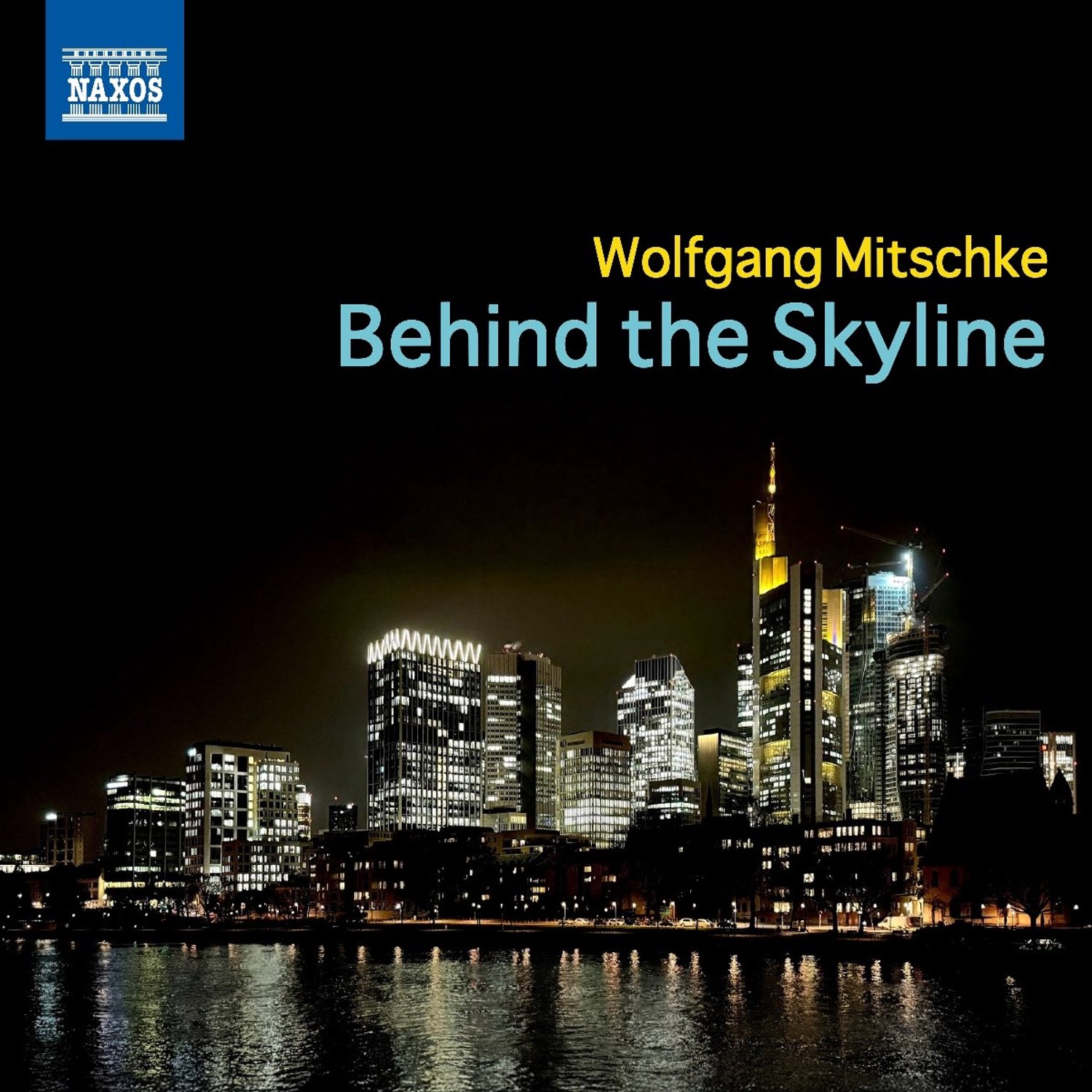 Wolfgang Mitschke - Mitschke: Behind The Skyline (CD)