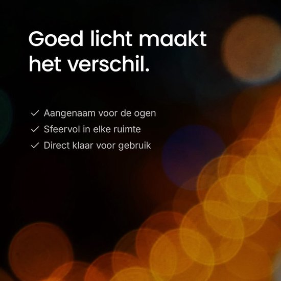 Tekst: Goed licht maakt het verschil. Voordelen: aangenaam voor de ogen, sfeervol en direct klaar.
